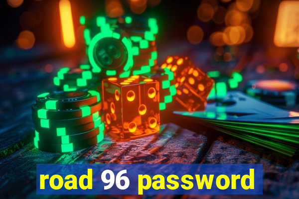 road 96 password